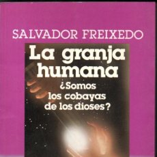 Libros de segunda mano: SALVADOR FREIXEDO : LA GRANJA HUMANA (PLAZA JANÉS, 1989)