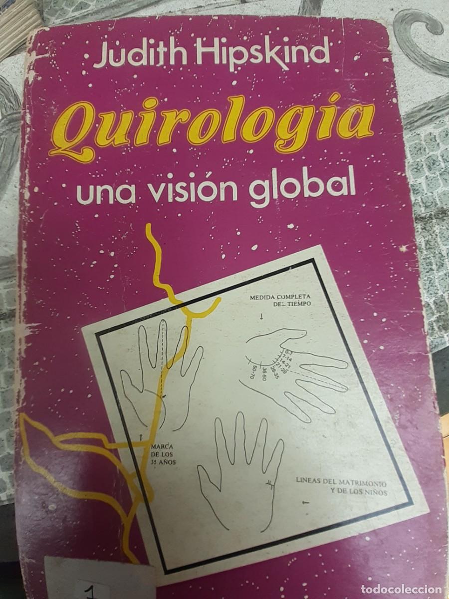 Libros de segunda mano: Quirolog&iacute;a. Una visi&oacute;n global. Judith Hipskind. - Foto 1