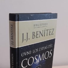 Libros de segunda mano: OVNI: LOS ESPÍAS DEL COSMOS. J.J.BENÍTEZ. PLANETA DEAGOSTINI. 2000