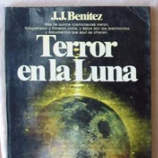 Libros de segunda mano: TERROR EN LA LUNA - J. J. BENÍTEZ - ED. PLANETA 1982 - VER DESCRIPCIÓN E INDICE