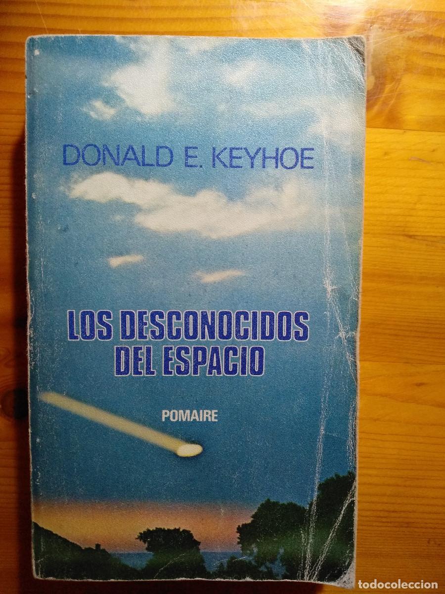 Libros de segunda mano: LOS DESCONOCIDOS DEL ESPACIO, Donald E.Keyhoe - Foto 1