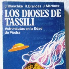 Libros de segunda mano: LOS DIOSES DE TASSILI. BLASCHKE, BRANCAS Y MARTÍNEZ. 1978.