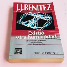 Libros de segunda mano: LIBRO-¿EXISTIÓ OTRA HUMANIDAD?-J.J. BENÍTEZ-1991-6ªEDICIÓN-PLAZA & JANÉS-COLECCIONISTAS.