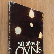 Libros de segunda mano: 50 AÑOS DE OVNIS LAS MEJORES EVIDENCIAS BRUNO CARDEÑOSA / 1997