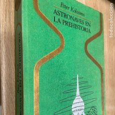 Libros de segunda mano: ASTRONAVES EN LA PREHISTORIA PETER KOLOSIMO 1973 PLAZA & JANES