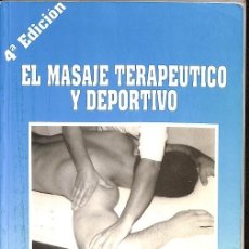 Libros de segunda mano: EL MASAJE TERAPEUTICO Y DEPORTIVO