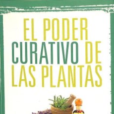 Libros de segunda mano: EL PODER CURATIVO DE LAS PLANTAS