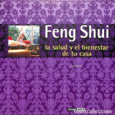 Libros de segunda mano: FENG SHUI, LA SALUD Y EL BIENESTAR EN TU CASA - FÓRMULAS ORIENTALES PARA MEJORAR LA SALUD Y LA PROSP