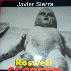 Libros de segunda mano: ROSWELL SECRETO DE ESTADO. JAVIER SIERRA