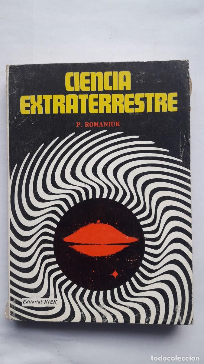 Libros de segunda mano: CIENCIA EXTRATERRESTRE. (P. ROMANINK). - Foto 1