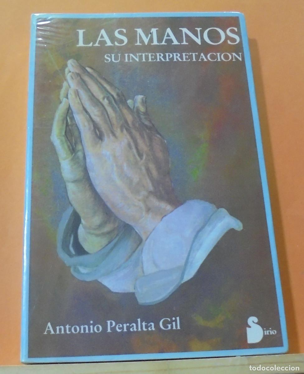 Libros de segunda mano: Las manos, su interpretaci&oacute;n. Antonio Peralta Gil - Foto 1