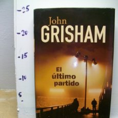Libros de segunda mano: EL ULTIMO PARTIDO / TAPA DURA 1 EDICION 2003 DE JOHN GRISHAM