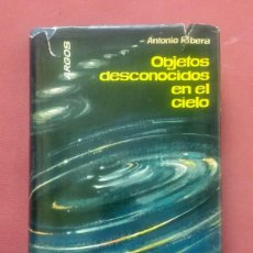 Libros de segunda mano: OBJETOS DESCONOCIDOS EN EL CIELO - ANTONIO RIBERA - 1ª ED. - RARO