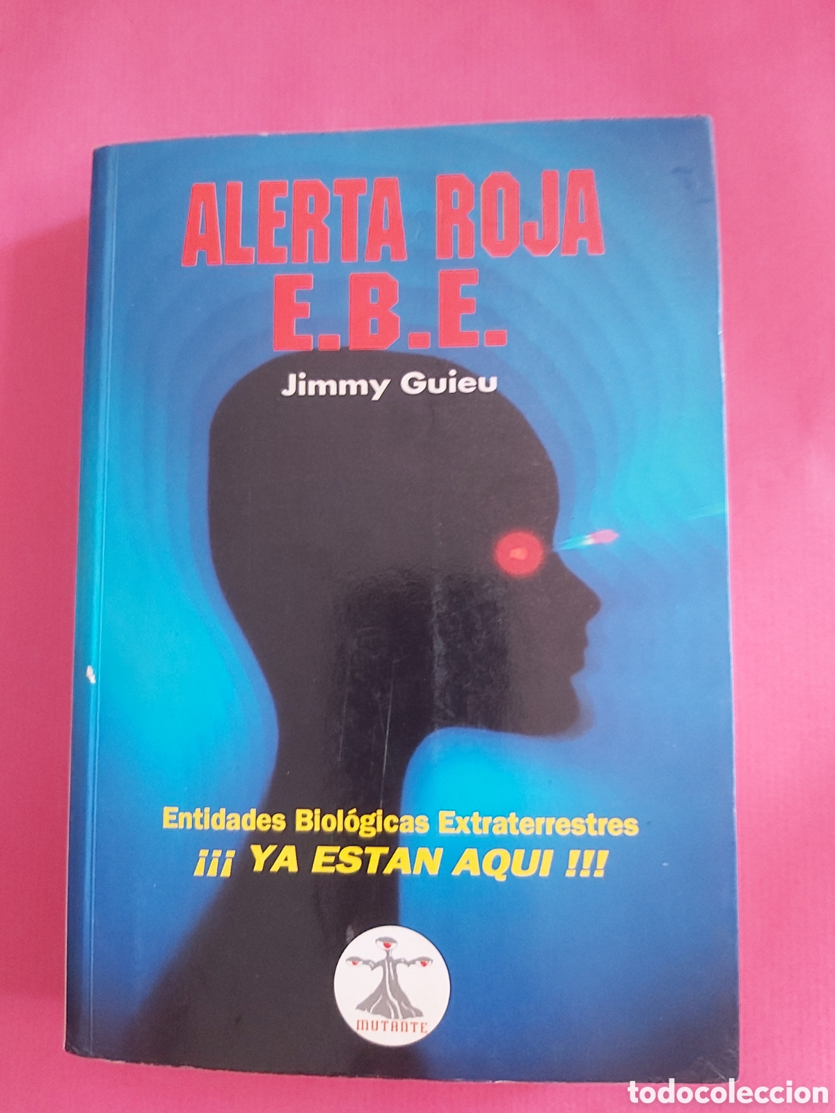 Libros de segunda mano: ALERTA ROJA E.B.E. # JIMMY GUIEU # MUTANTE 1991 - Foto 1