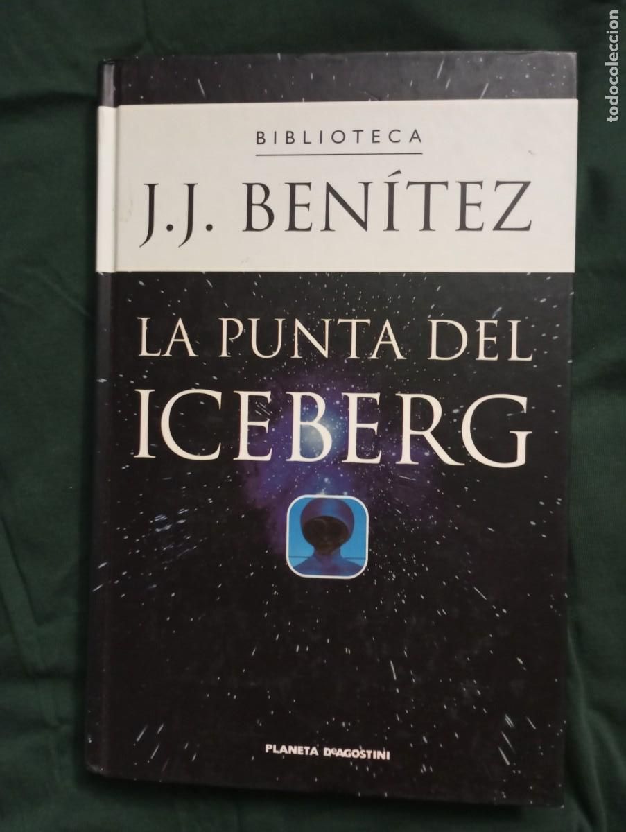 Libros de segunda mano: LA PUNTA DEL ICEBERG - J.J. BENITEZ - Foto 1
