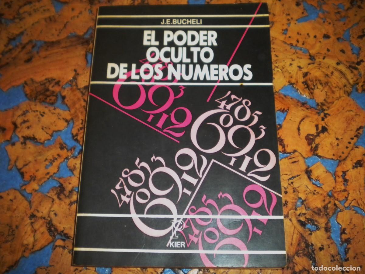 Libros de segunda mano: Libro. EL PODER OCULTO DE LOS N&Uacute;MEROS. Autor. J. E. BUCHELI. Numerolog&iacute;a. Tarot. - Foto 1