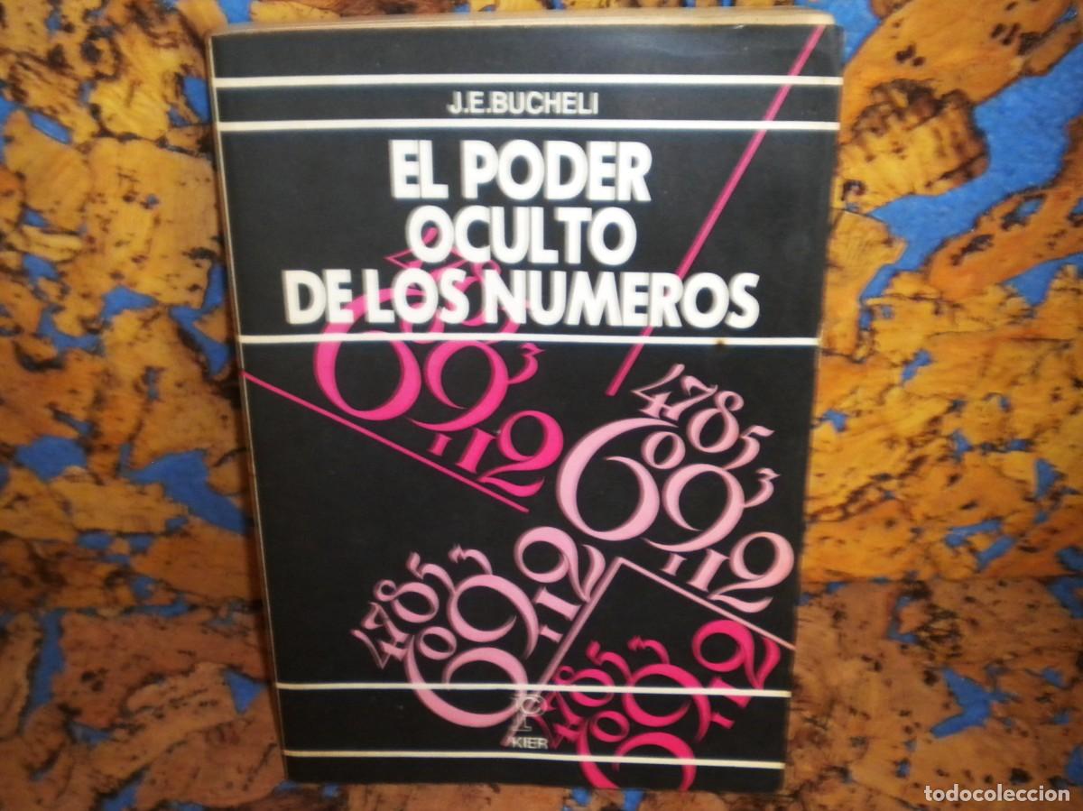 Libros de segunda mano: Libro. EL PODER OCULTO DE LOS N&Uacute;MEROS. Autor. J. E. BUCHELI. Numerolog&iacute;a. Tarot. - Foto 4