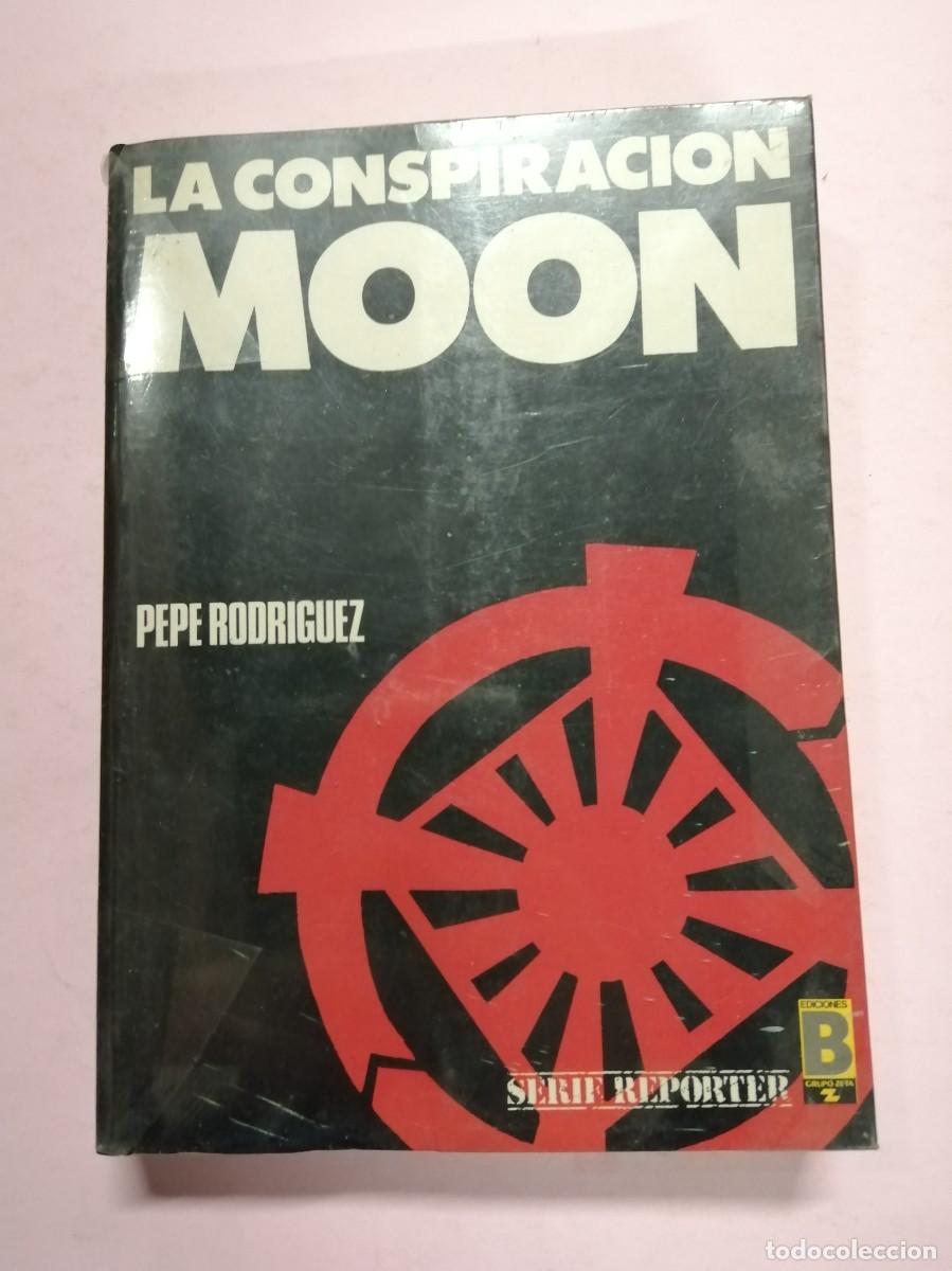 Libros de segunda mano: LA CONSPIRACION MOON (PEPE RODRIGUEZ) - Foto 1