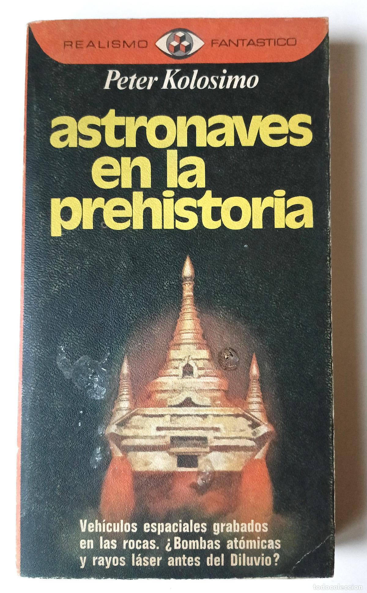 Libros de segunda mano: Astronaves en la Prehistoria - Peter Kolosimo - Foto 1