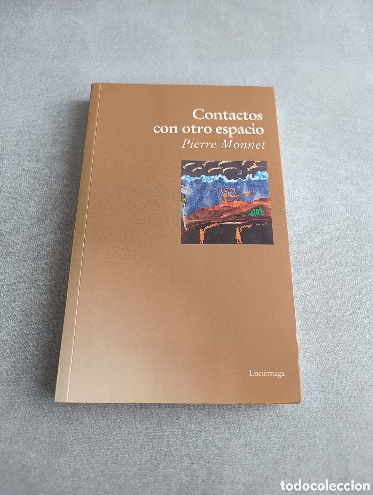 Libros de segunda mano: Contactos con otro espacio. Pierre Monnet. - Foto 1