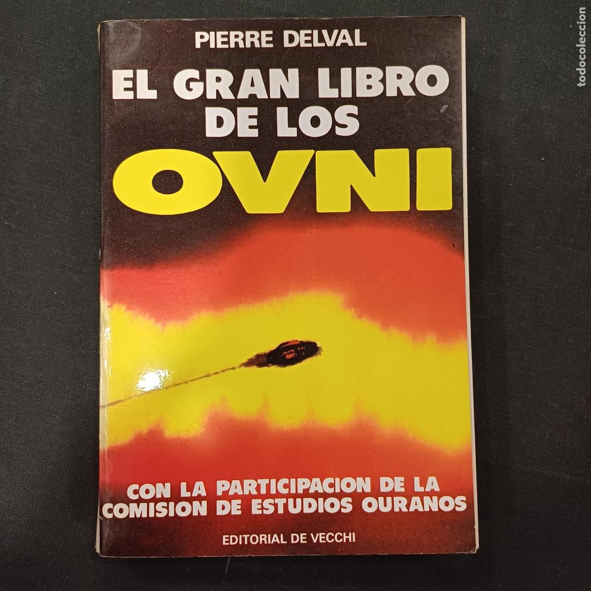 Libros de segunda mano: EL GRAN LIBRO DE LOS OVNIS/PIERRE DELVAL. - Foto 1