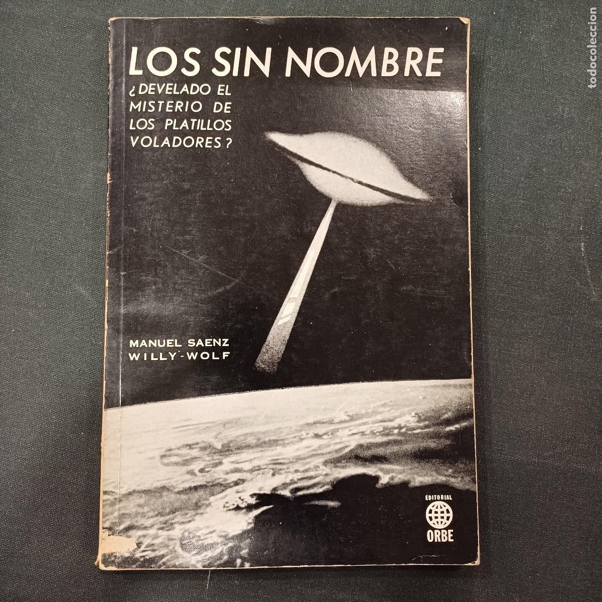 Libros de segunda mano: LOS SIN NOMBRE/MANUEL SAENZ-WILLY WOLF. - Foto 1