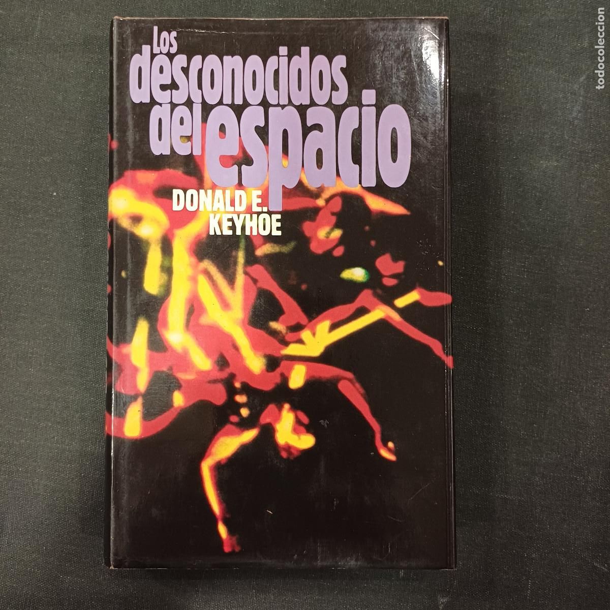 Libros de segunda mano: LOS DESCONOCIDOS DEL ESPACIO/DONALD KEYHOE. - Foto 1
