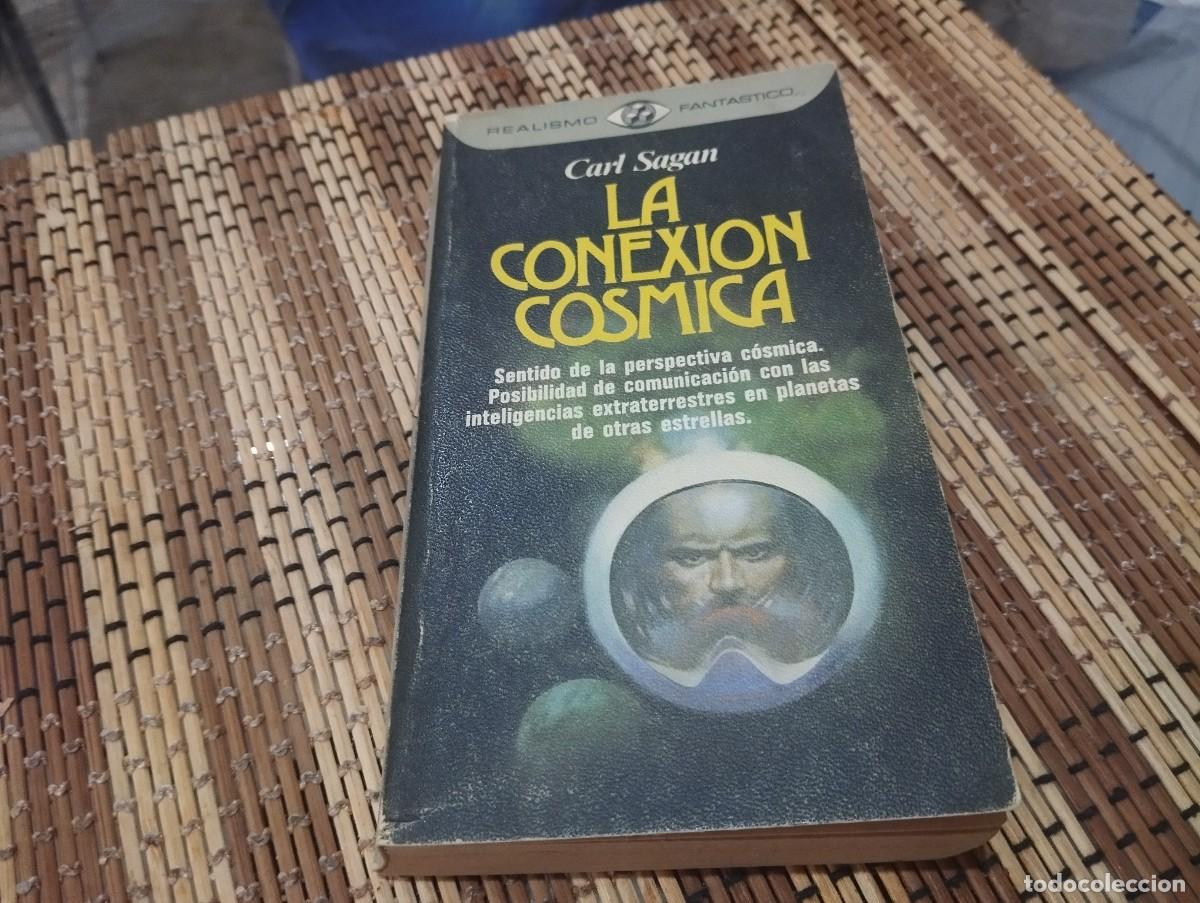 Libros de segunda mano: LA CONEXI&Oacute;N COSMICA (CARL SAGAN) PLAZA&JANES-1981 1&ordf; EDICI&Oacute;N