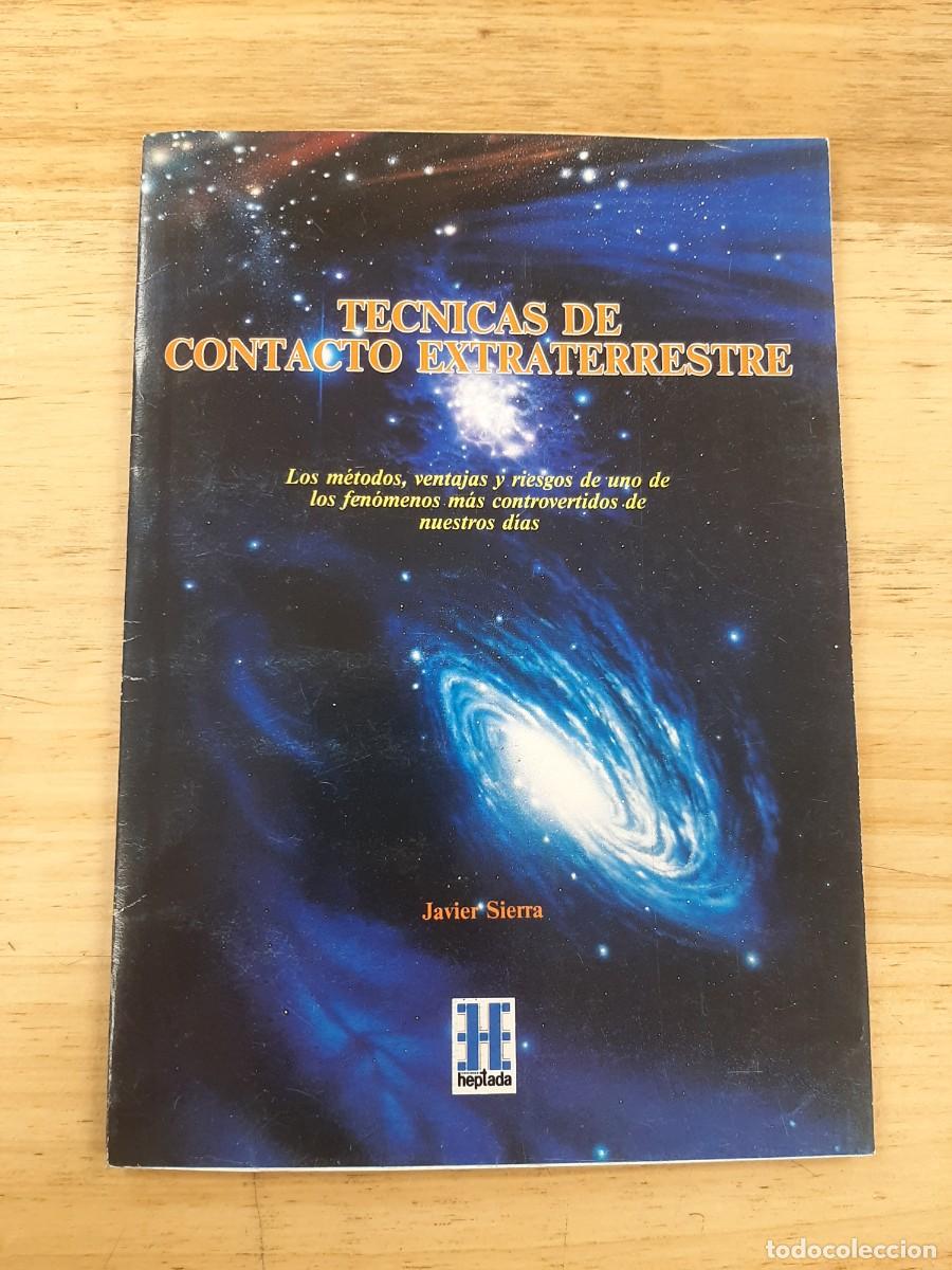 Libros de segunda mano: T&eacute;cnicas de contacto extraterrestre - Javier Sierra - Heptada Ediciones, 1992