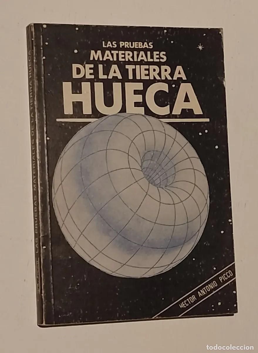 Libros de segunda mano: H&eacute;ctor Antonio Picco &ndash; Las pruebas materiales de la Tierra Hueca &ndash; Ediciones Uritorco &ndash; 1987 LM
