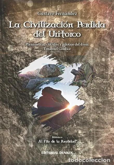 Libros de segunda mano: Gustavo Fern&aacute;ndez &ndash; La Civilizaci&oacute;n perdida del Uritorco &ndash; Editorial Dunken &ndash; 2025 - LM
