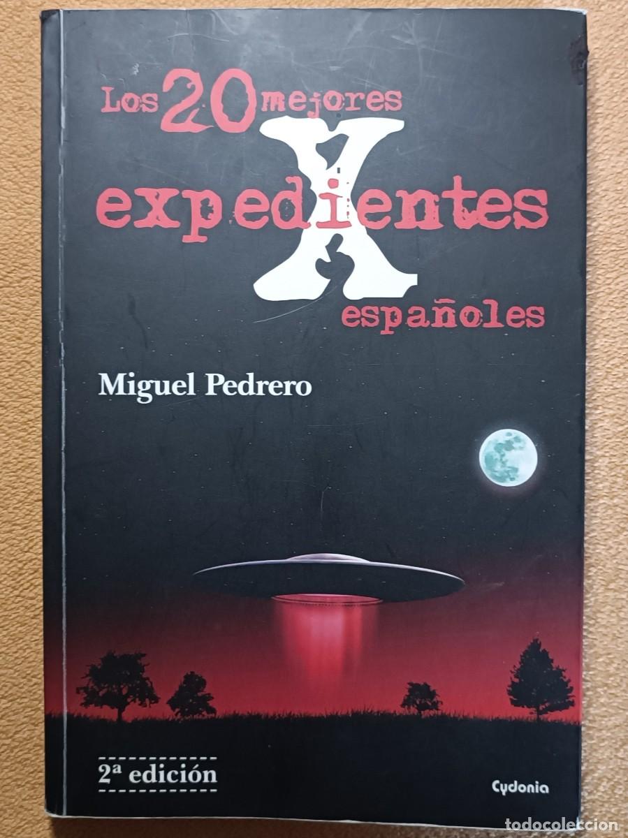 Libros de segunda mano: Los 20 mejores expedientes X espa&ntilde;oles - Miguel Pedrero (2&ordf; Edici&oacute;n)