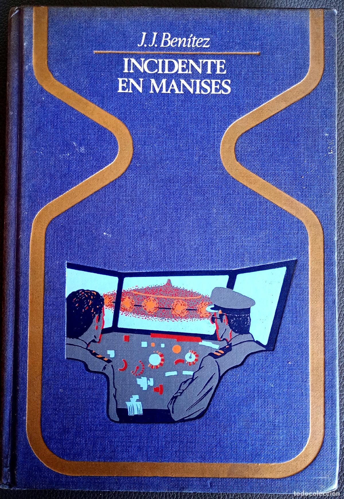 Libros de segunda mano: J. J. Ben&iacute;tez . Incidente en Manises