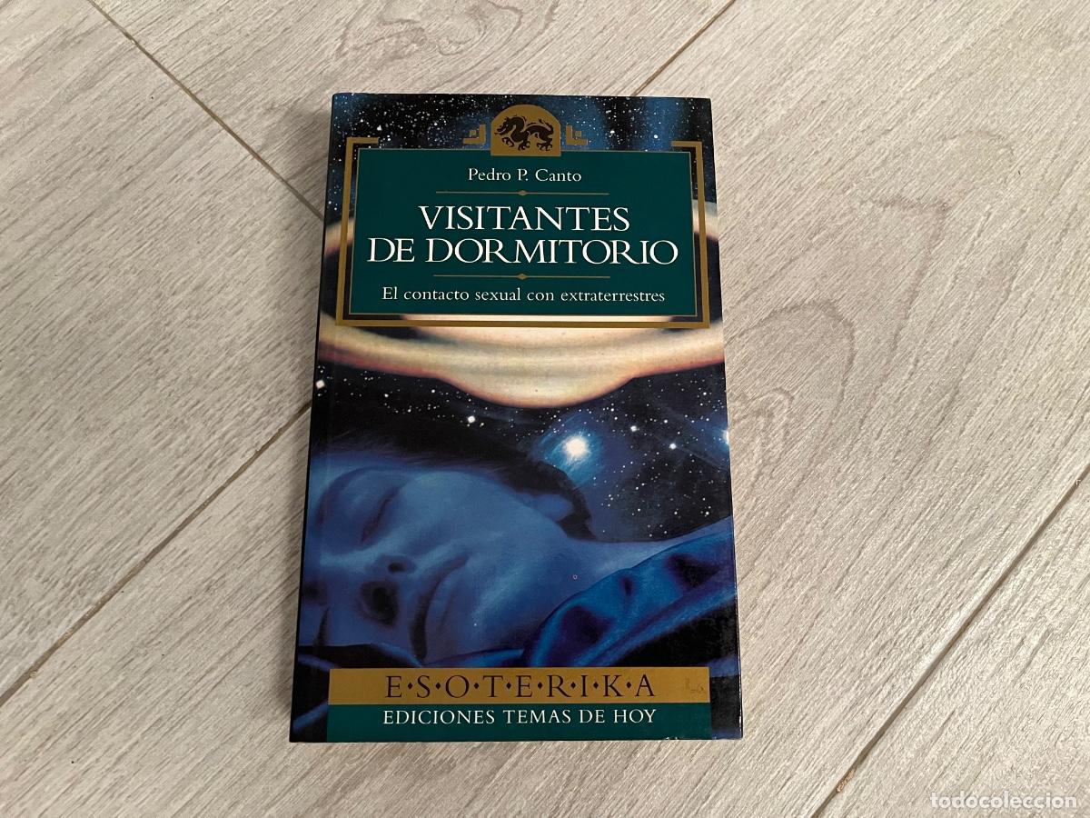 Libros de segunda mano: VISITANTES DE DORMITORIO. EL CONTACTO SEXUAL CON EXTRATERRESTRES-PEDRO P. CANTO-ED. TEMAS DE HOY