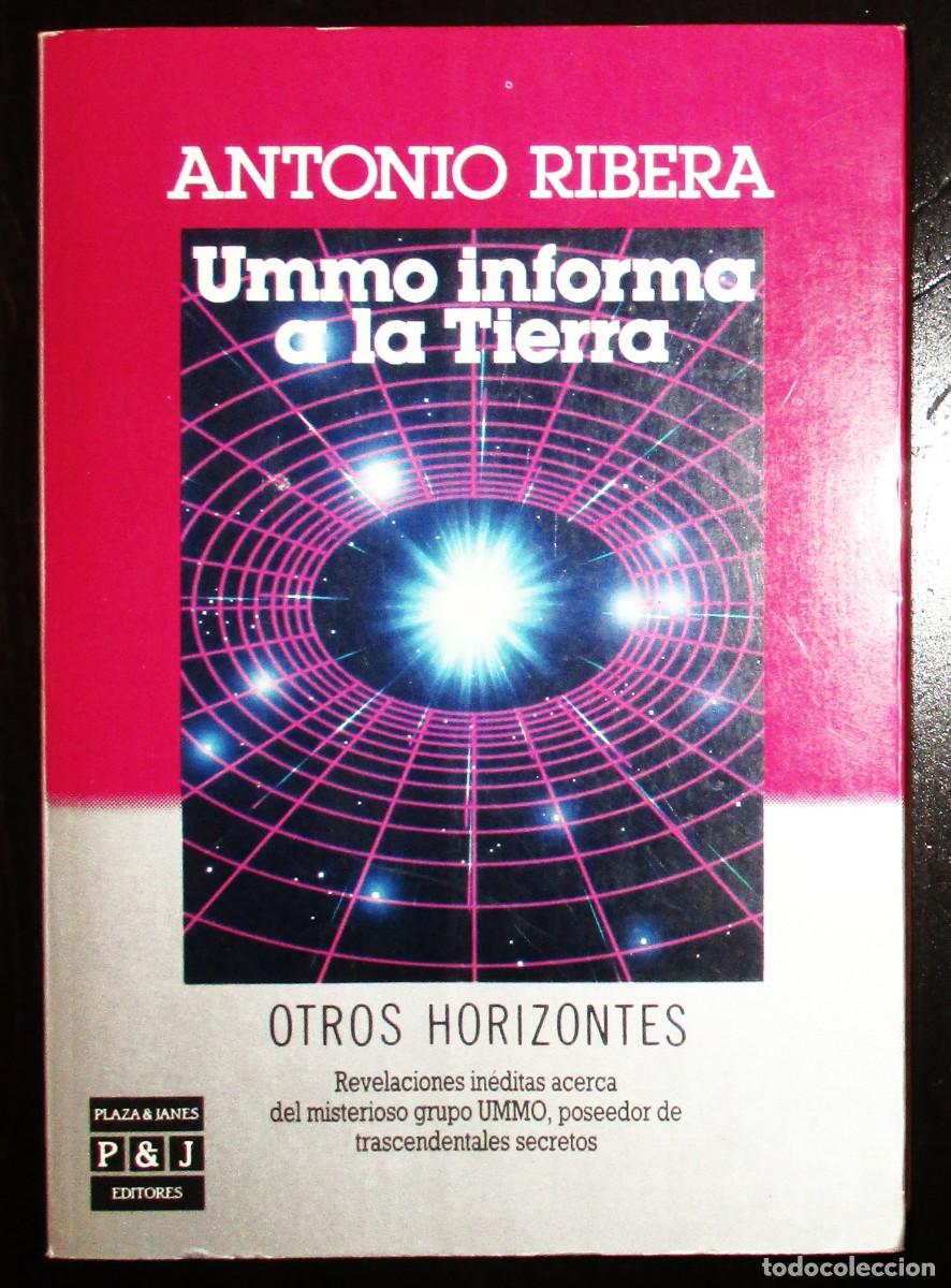 Libros de segunda mano: UMMO INFORMA A LA TIERRA. ANTONIO RIBERA. PRIMERA EDICI&Oacute;N. OTROS HORIZONTES. PLAZA Y JAN&Eacute;S, 1987.