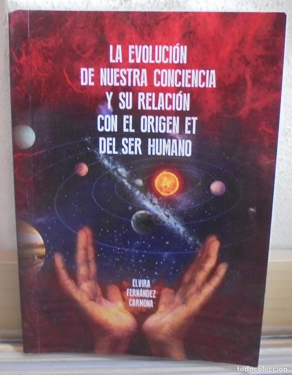 Libros de segunda mano: La evolici&oacute;n de nuestra conciencia y su relaci&oacute;n con el origen ET del ser humano. Elvira Fern&aacute;ndez