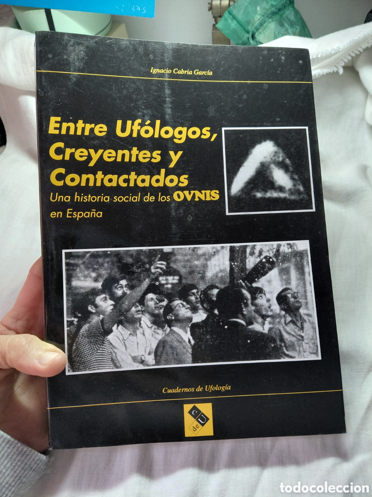 Libros de segunda mano: ENTRE UFOLOGOS CREYENTES Y CONTACTADOS.UNA HISTORIA SOCIAL DE LOS OVNIS EN ESPA&Ntilde;A.IGNACIO CABRIA