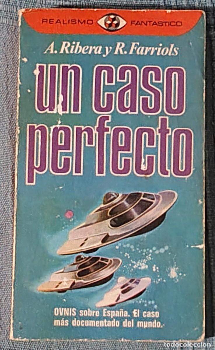 Libros de segunda mano: UN CASO PERFECTO POR ANTONIO RIBERA Y RAFAEL FARRIOLS &middot; OVNIS SOBRE ESPA&Ntilde;A &middot; 256 p&aacute;ginas