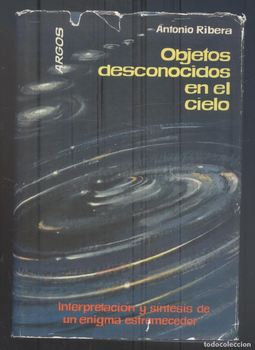 Libros de segunda mano: NUMULITE L1713 Objetos desconocidos en el cielo Antonio Ribera Editorial Argos
