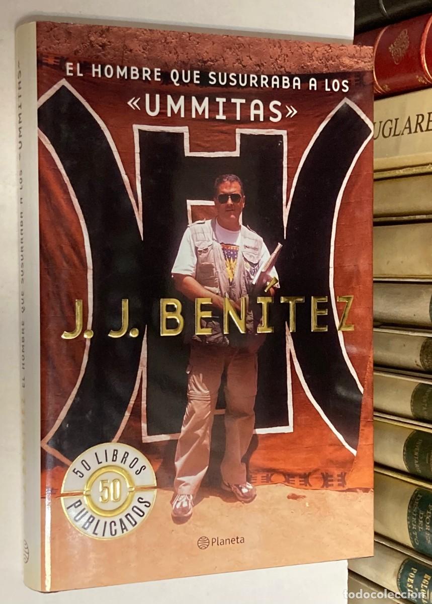 Libros de segunda mano: A&Ntilde;O 2007 - EL HOMBRE QUE SUSURRABA A LOS UMMITAS POR J. J. BEN&Iacute;TEZ - PLANETA UFOLOG&Iacute;A