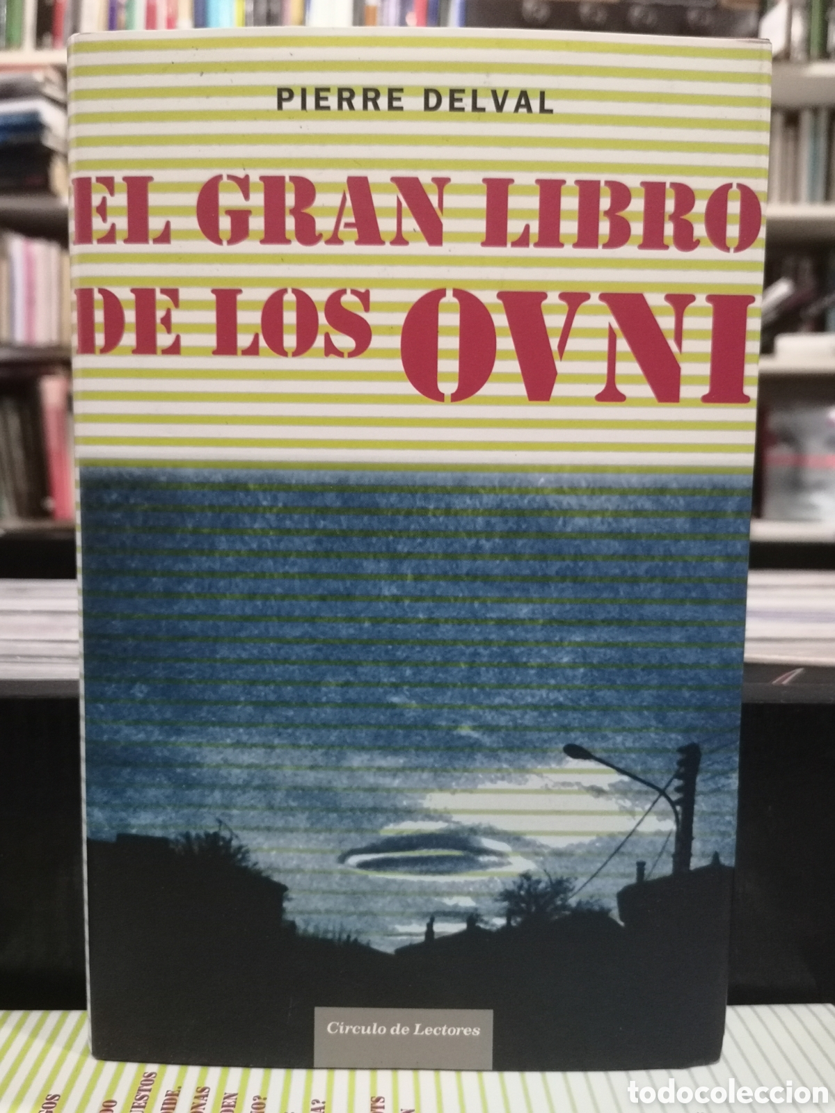 Libros de segunda mano: EL GRAN LIBRO DE LOS OVNIS - P. DELVAL