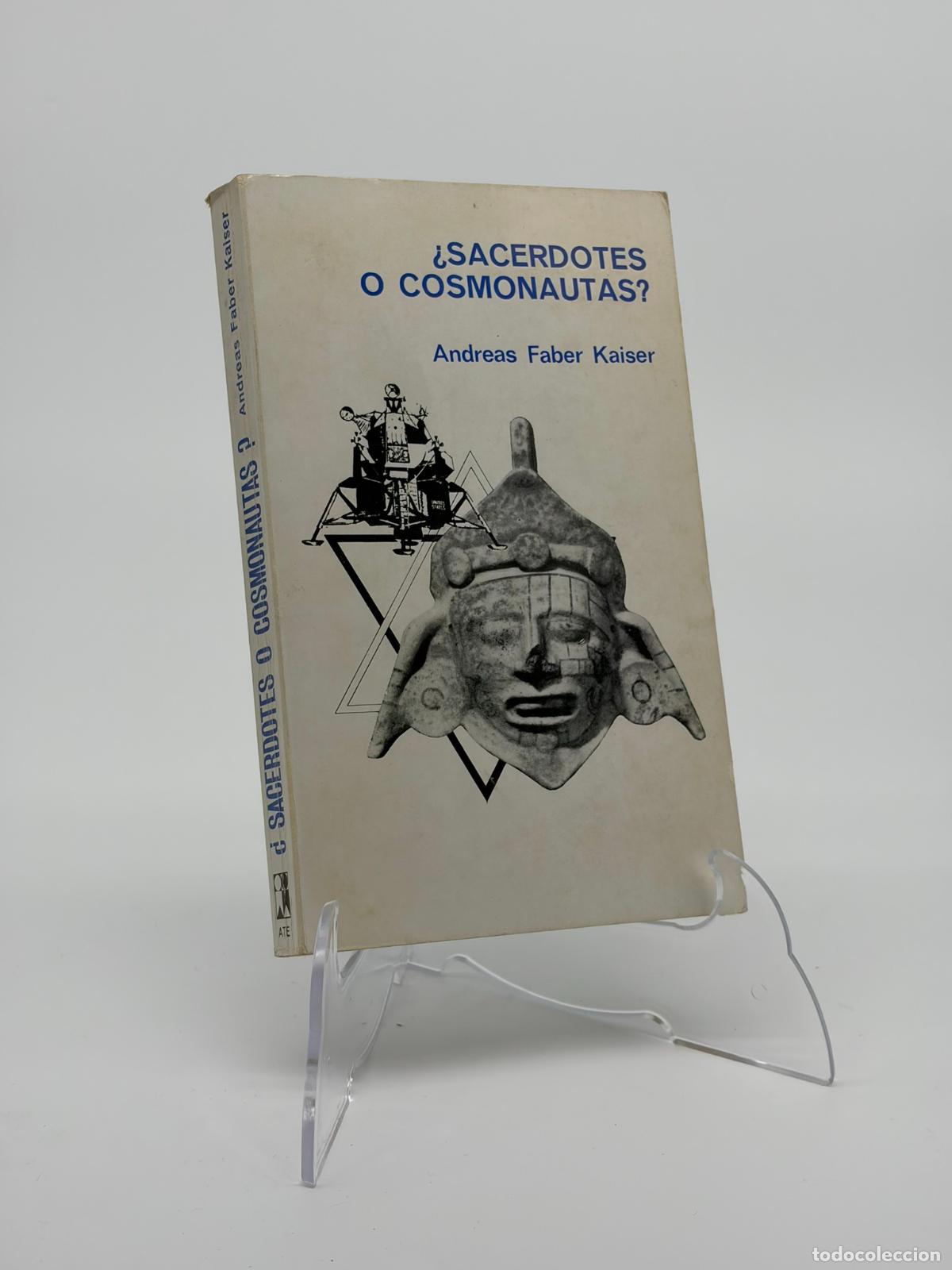 Libros de segunda mano: &iquest; SACERDOTES O COSMONAUTAS ? LIBRO ANDREAS FABER KAISER MISTERIO UFOLOG&Iacute;A NAVES C&Oacute;SMICAS OVNIS OVNI