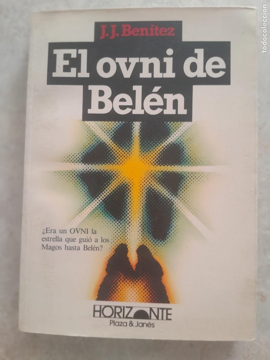 Libros de segunda mano: EL OVNI DE BELEN. J.J. BENITEZ. PLAZA Y JANES FEBRERO 1983, PRIMERA EDICION.