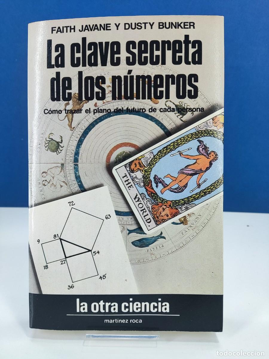 Libros de segunda mano: LA CLAVE SECRETA DE LOS N&Uacute;MEROS / FAITH JAVANE y DUSTY BUNKER / 1984. Mart&iacute;nez Roca
