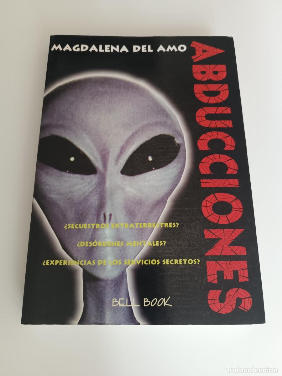 Libros de segunda mano: Abduciones, Magdalena del Amo. Secuestros extraterrestres, experiencias de los servicios secretos...