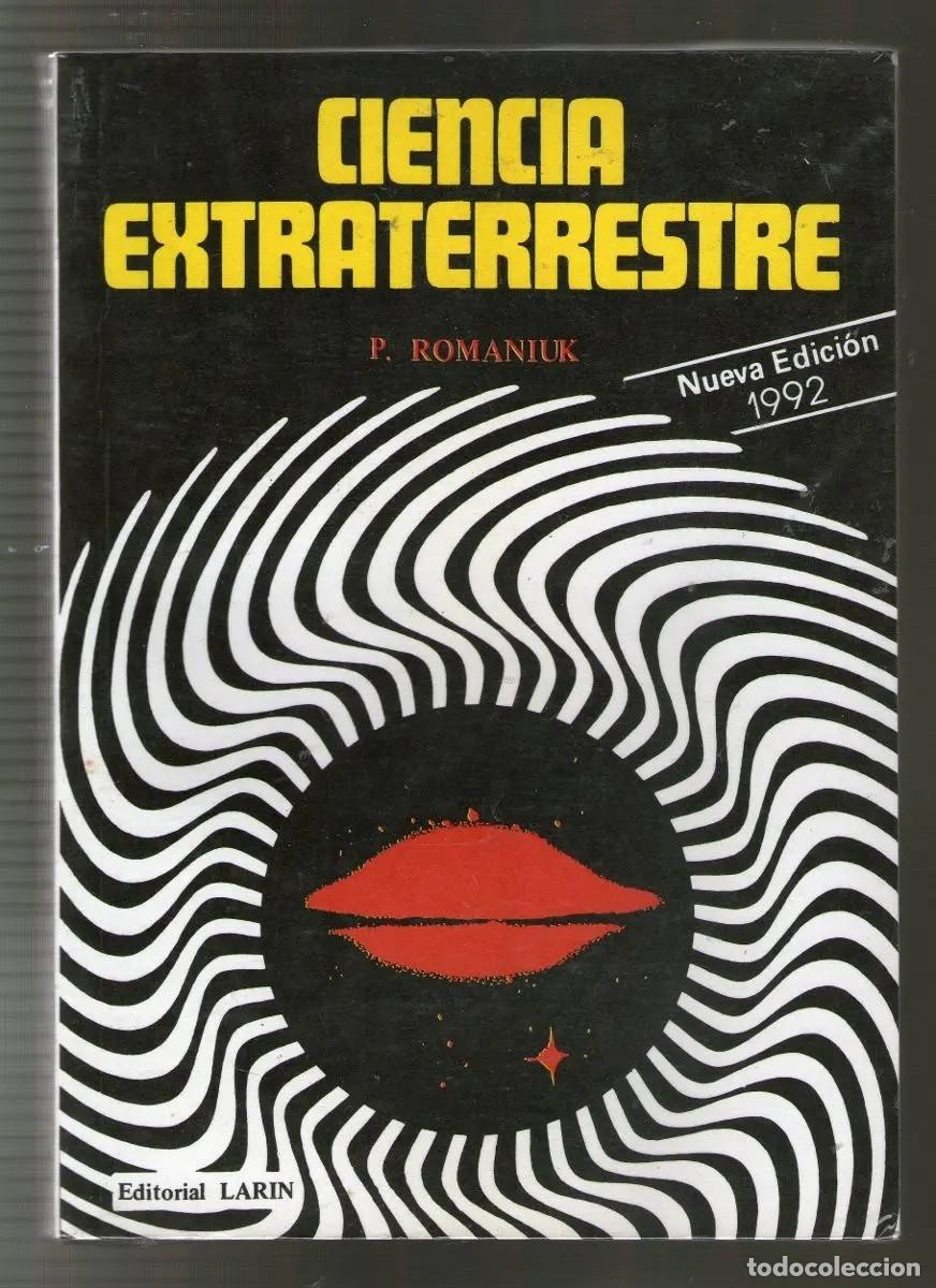 Libros de segunda mano: Pedro Romaniuk &ndash; Ciencia extraterrestre &ndash; Editorial Lar&iacute;n &ndash; 1992 &ndash; LM