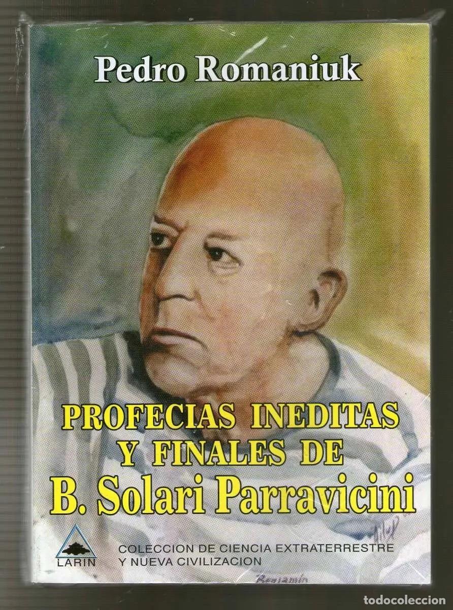 Libros de segunda mano: Pedro Romaniuk &ndash; Profec&iacute;as in&eacute;ditas y finales de B. Solari Parravicini &ndash; Lar&iacute;n &ndash; 2007 &ndash; LM