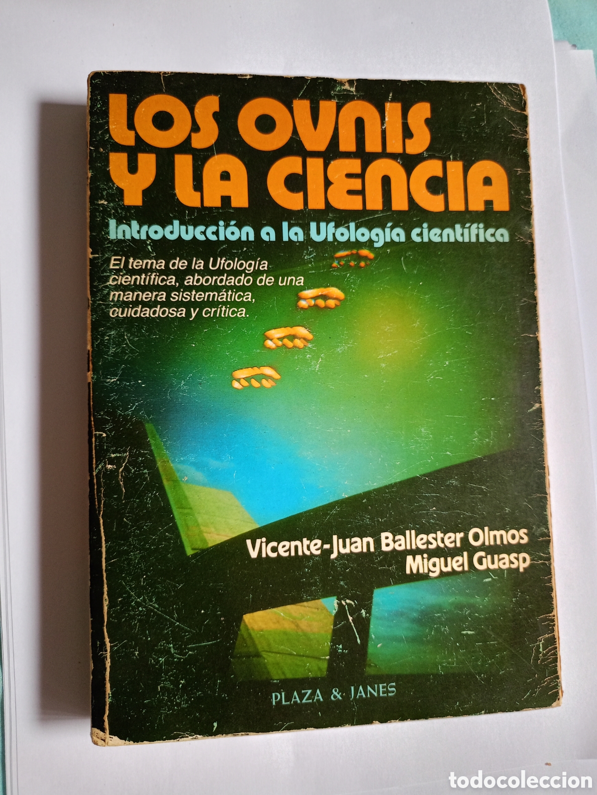 Second hand books: Libro LOS OVNIS Y LA CIENCIA. Vicente Juan Ballester Olmos. Introucci&oacute;n ufolog&iacute;a cient&iacute;fica MISTERIO