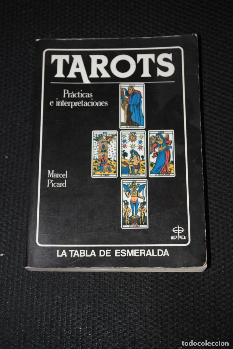 Libros de segunda mano: TAROTS - PRACTICAS E INTERPRETACIONES - LA TABLA DE ESMERALDA - MARCEL PICARD - Foto 1
