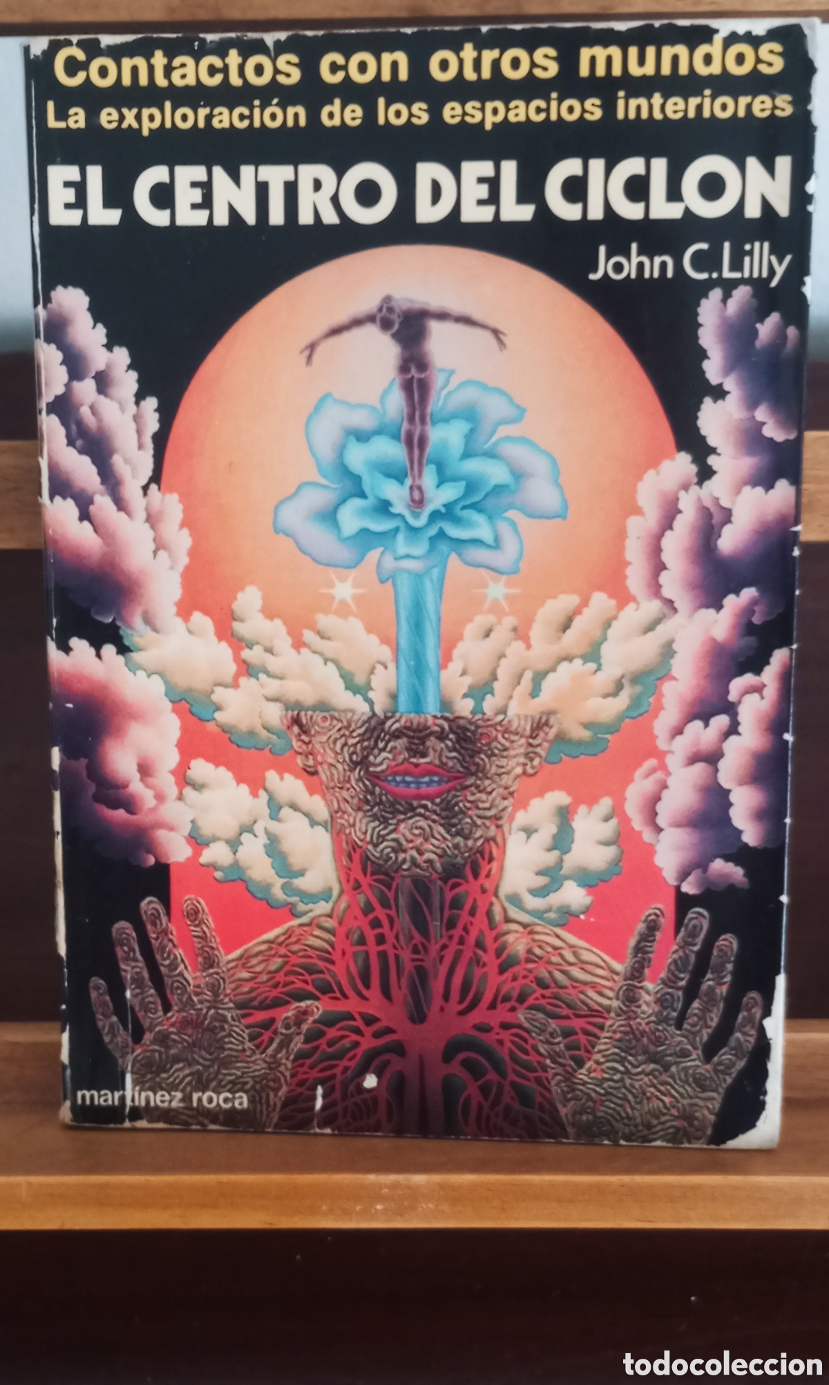 Libros de segunda mano: El centro del cicl&oacute;n - Contacto con otros mundos - John C.Lilly - Martinez Roca (1981)